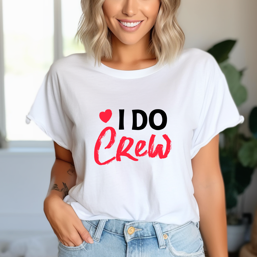 I Do Crew T-Shirt