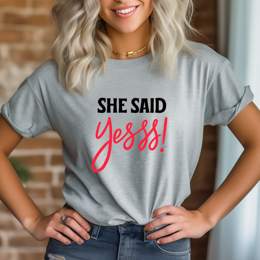 She Said Yes! T-Shirt