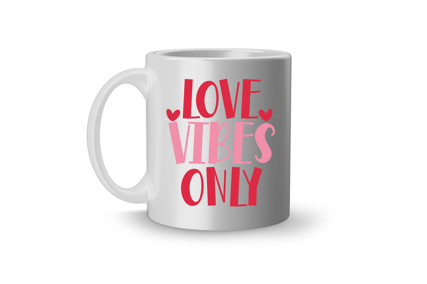 Love Vibes Only Cup