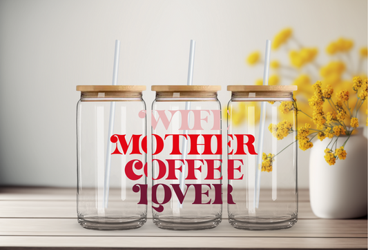 Wife Mom Coffee Lovers Glass Cup