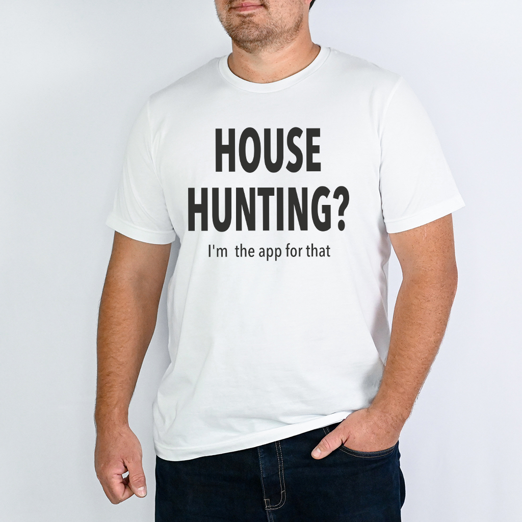 House Hunting Realtor T-Shirt / Unisex